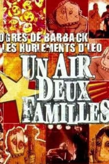 Les Ogres de Barback et Les Hurlements d'Léo - Un air deux famillesのポスター
