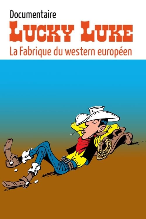 Lucky Luke : la fabrique du western européenのポスター