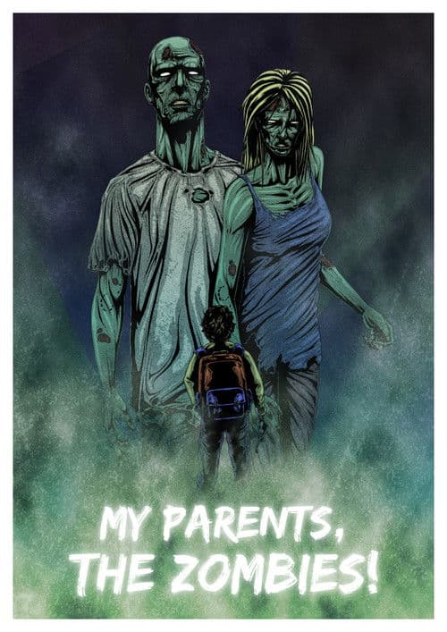 My Parents, The Zombies!のポスター