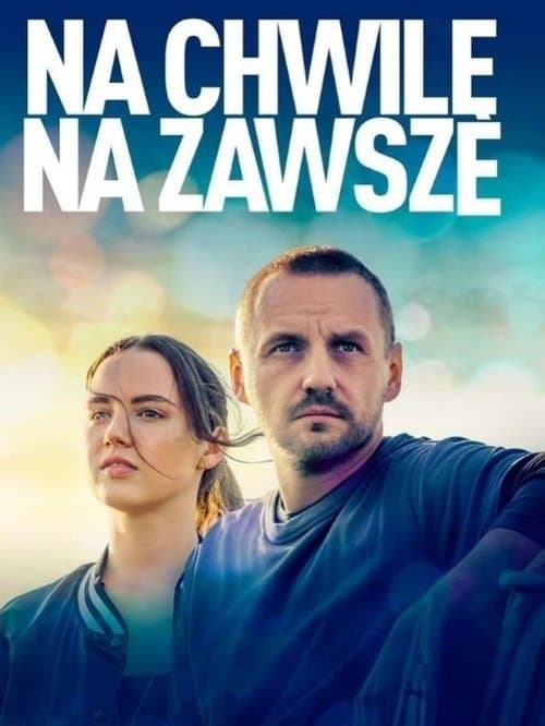 Na chwilę, na zawszeのポスター