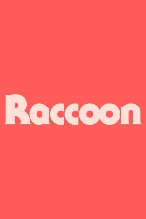 Raccoonのポスター