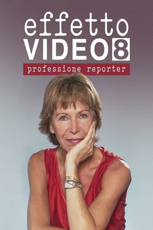 Effetto video 8 - Professione reporterのポスター