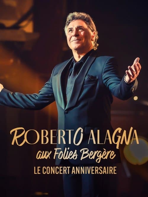 Roberto Alagna aux Folies Bergère, le concert anniversaireのポスター