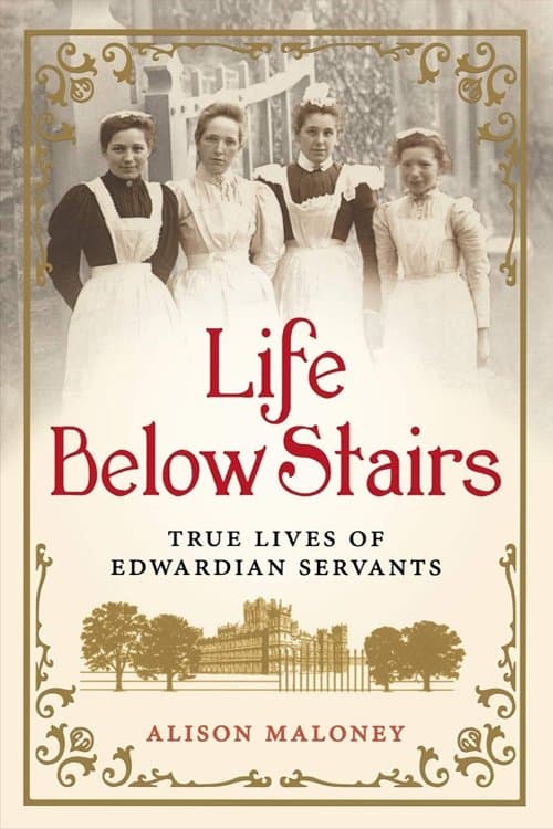 Servants: The True Story of Life Below Stairsのポスター
