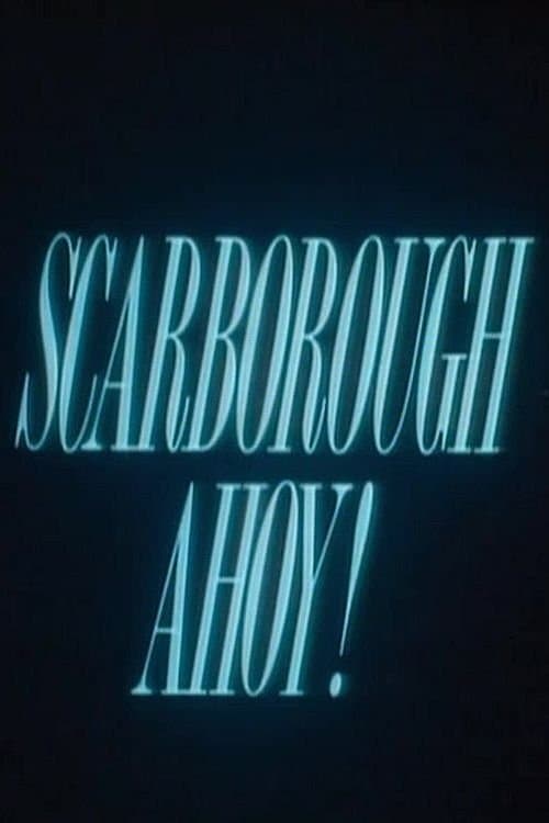 Scarborough Ahoy!のポスター