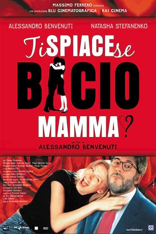 Ti spiace se bacio mamma?のポスター