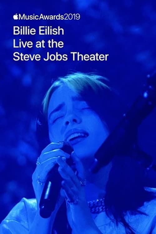 Apple Music Awards 2019: Billie Eilish Live at the Steve Jobs Theaterのポスター