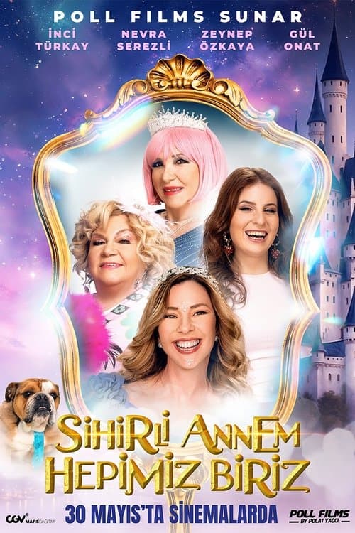 Sihirli Annem: Hepimiz Birizのポスター