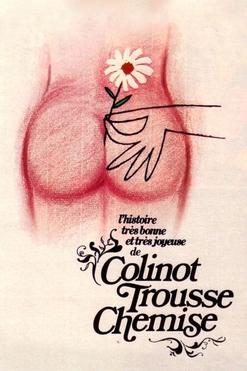 L'histoire très bonne et très joyeuse de Colinot Trousse-Chemiseのポスター