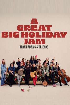 Bryan Adams and Friends: A Great Big Holiday Jamのポスター