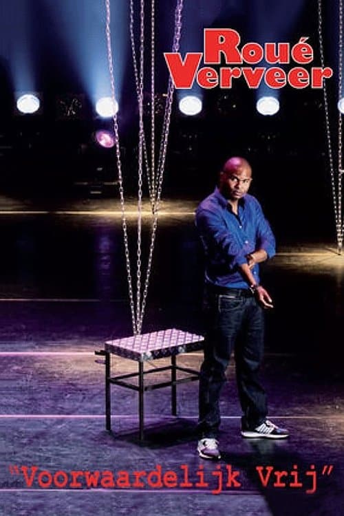 Roué Verveer: Voorwaardelijk Vrijのポスター
