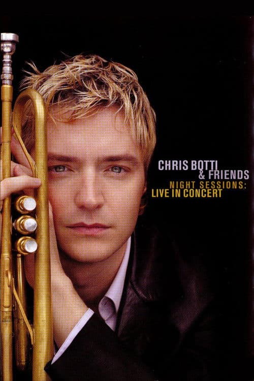 Chris Botti & Friends - Night Sessions: Live in Concertのポスター