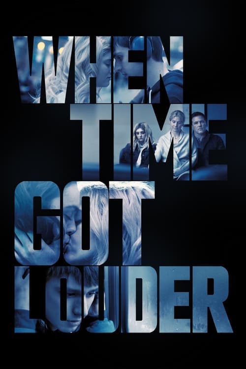 When Time Got Louderのポスター
