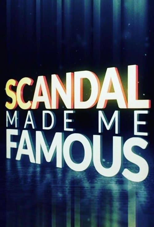 Scandal Made Me Famousのポスター