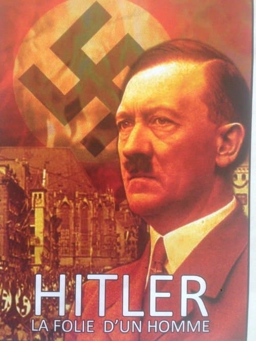 Hitler, la folie d'un hommeのポスター