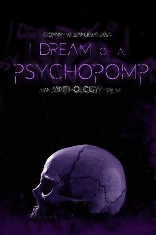 I Dream of a Psychopompのポスター