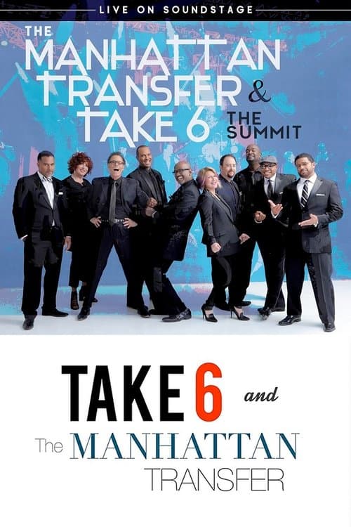 The Manhattan Transfer & Take 6 - The Summit - Live On Soundstageのポスター