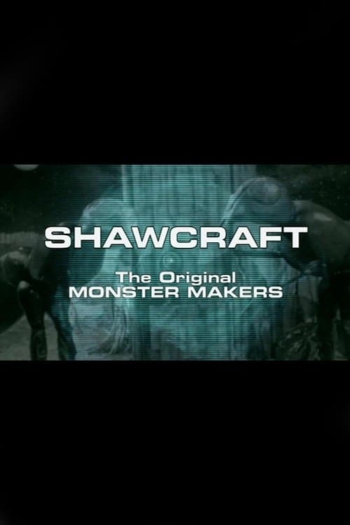 Shawcraft: The Original Monster Makersのポスター