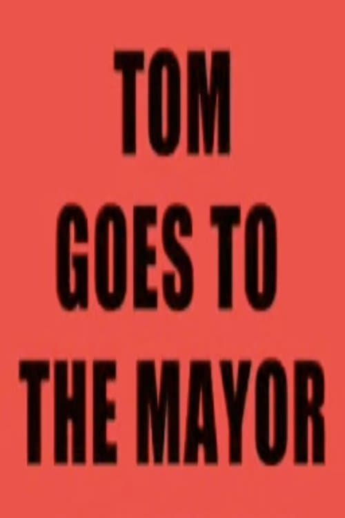 Tom Goes to the Mayorのポスター