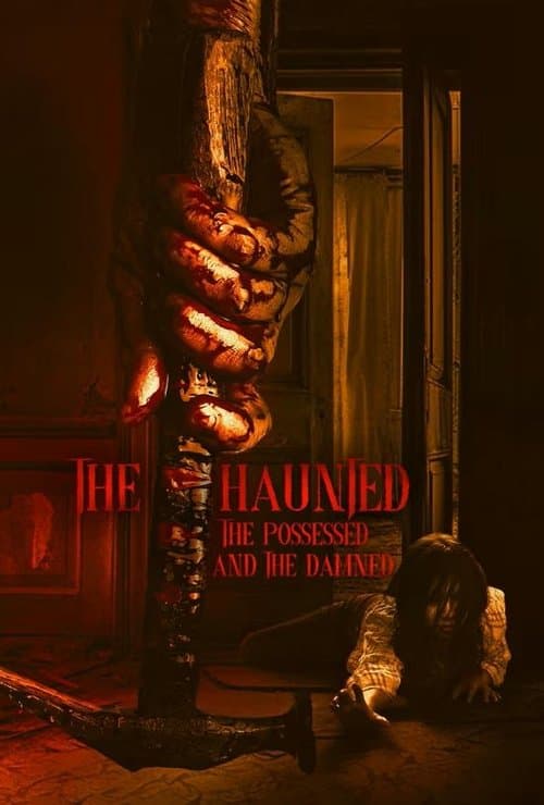 The Haunted, the Possessed and the Damnedのポスター