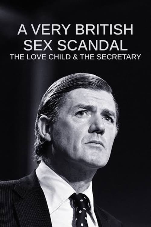 A Very British Sex Scandal: The Love Child & the Secretaryのポスター