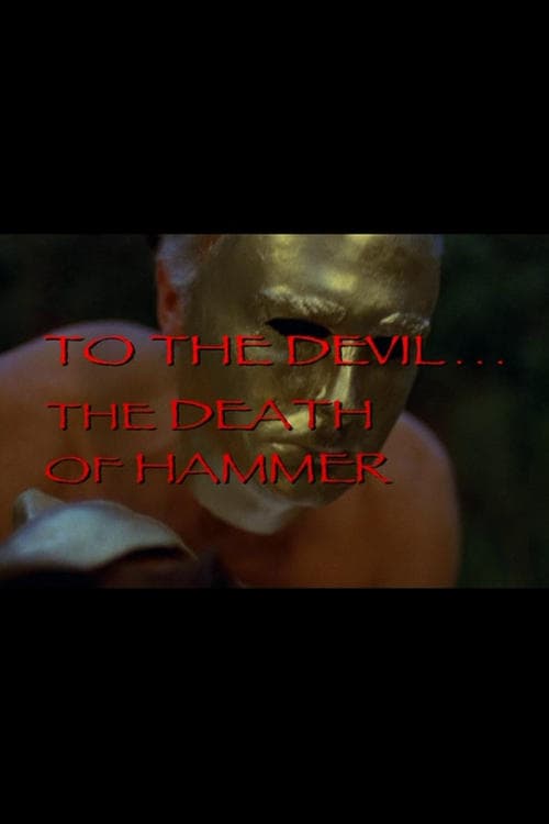 To the Devil... The Death of Hammerのポスター