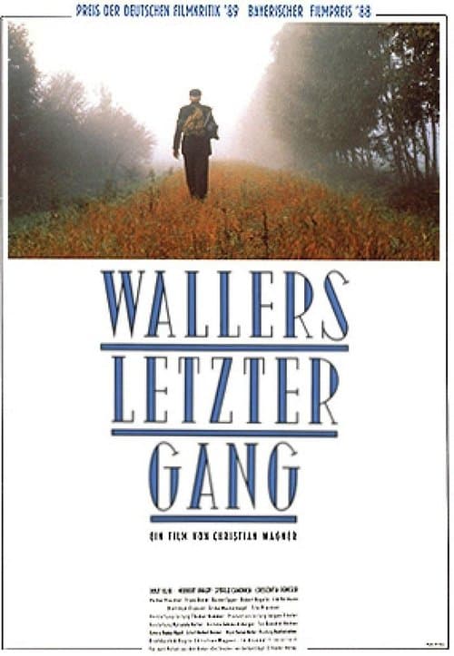Wallers letzter Gangのポスター