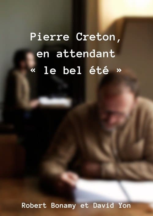 Pierre Creton, en attendant « le bel été »のポスター