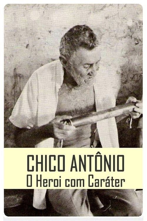 Chico Antônio, o Herói com Caráterのポスター