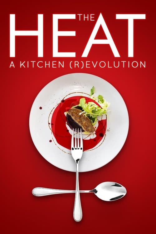 The Heat: A Kitchen (R)evolutionのポスター