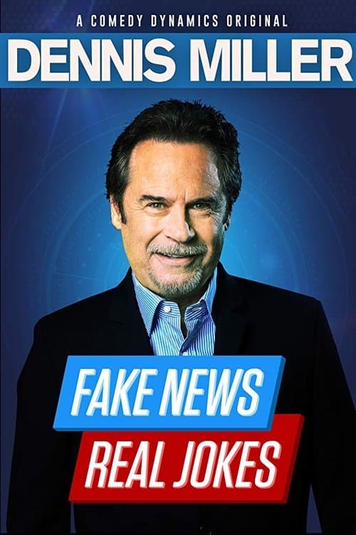 Dennis Miller: Fake News, Real Jokesのポスター
