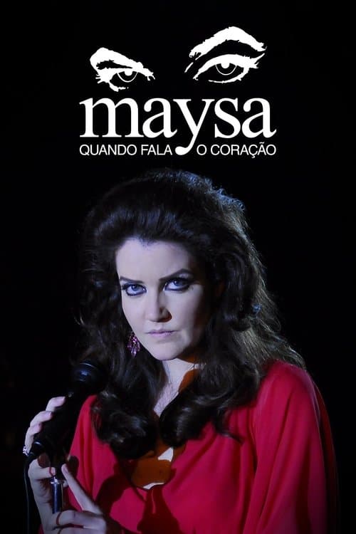Maysa: Quando Fala o Coraçãoのポスター