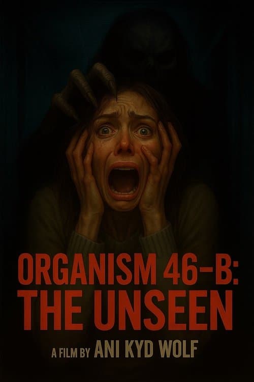 Organism 46-B The Unseenのポスター