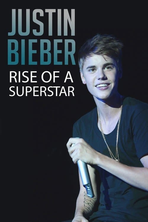 Justin Bieber: Rise of a Superstarのポスター