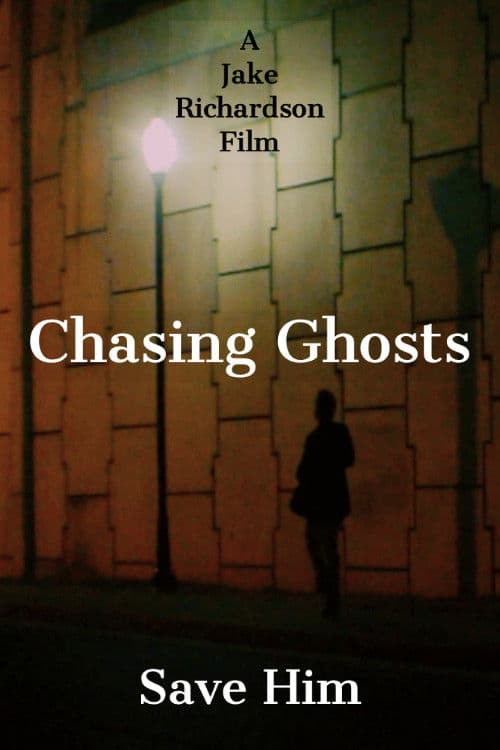 Chasing Ghostsのポスター