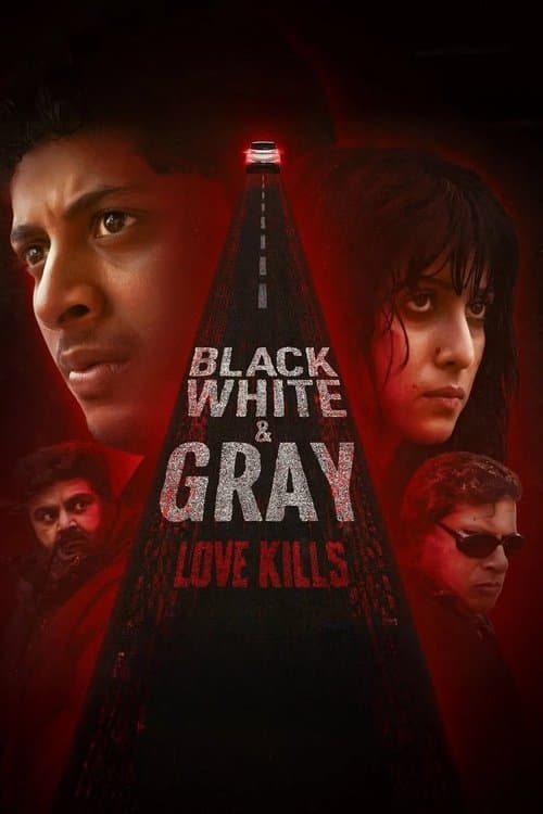Black, White & Gray - Love Killsのポスター