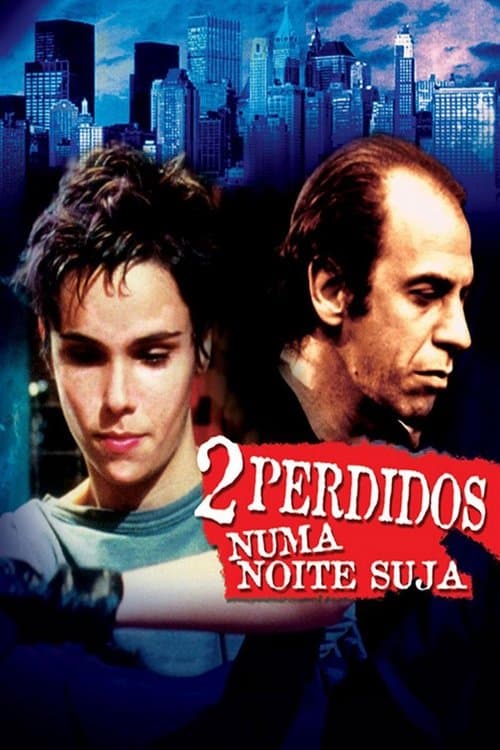 2 Perdidos numa Noite Sujaのポスター
