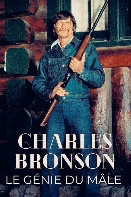 Charles Bronson, le génie du mâleのポスター