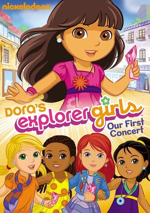 Dora's Explorer Girls: Our First Concertのポスター