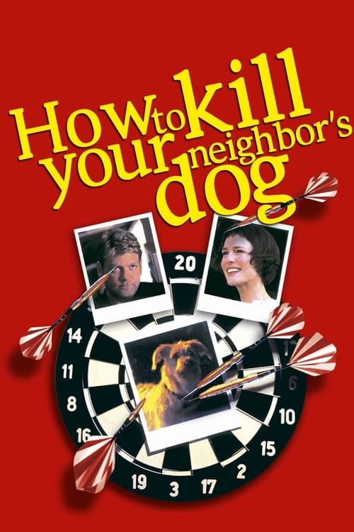How to Kill Your Neighbor's Dogのポスター