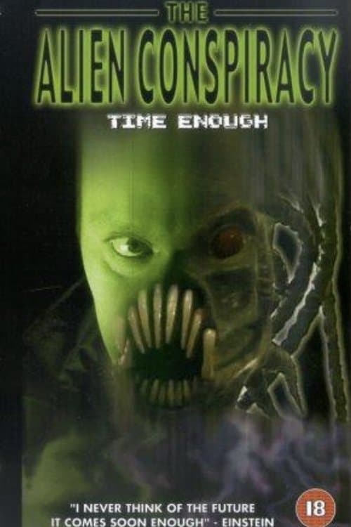 Time Enough: The Alien Conspiracyのポスター