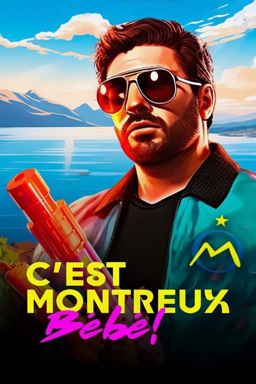 C'est Montreux bébé ! (De Pagnol à Jul)のポスター