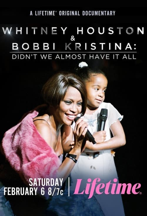 Whitney Houston & Bobbi Kristina: Didn't We Almost Have It Allのポスター