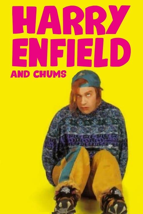 Harry Enfield and Chumsのポスター