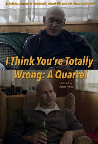 I Think You're Totally Wrong: A Quarrelのポスター