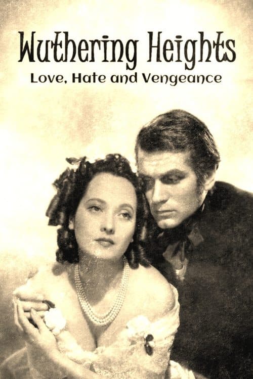 « Les Hauts de Hurlevent » : amour, haine et vengeanceのポスター