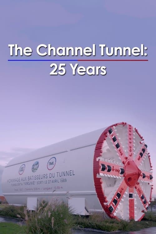 The Channel Tunnel: 25 Yearsのポスター
