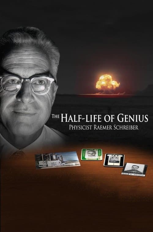 The Half-Life of Genius Physicist Raemer Schreiberのポスター