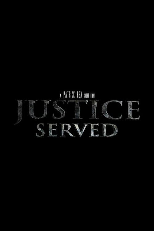 Justice Servedのポスター