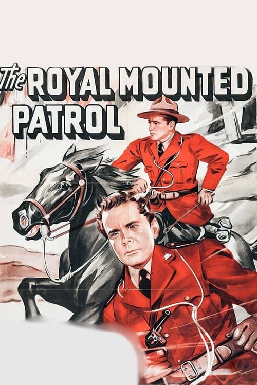 The Royal Mounted Patrolのポスター